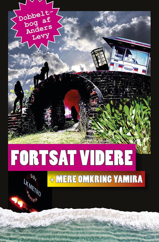 Cover for Anders Levy · Fortsat videre + Mere omkring Yamira (Sewn Spine Book) [1st edition] (2020)