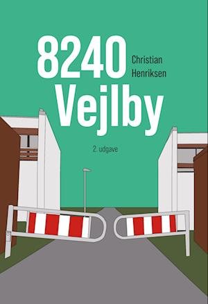 Cover for Christian Henriksen · 8240 Vejlby (Sewn Spine Book) [2e édition] (2022)