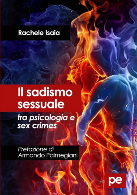 Cover for Rachele Isaia · Il sadismo sessuale tra psicologia e sex crimes (Paperback Book) (2018)