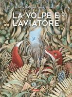 Cover for Luca Tortolini · La Volpe E L'aviatore. Ediz. Illustrata (Book)