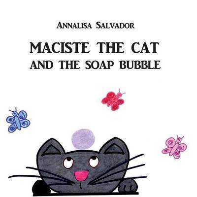 Cover for Annalisa Salvador · Maciste the Cat and the Soap Bubble (Paperback Book) (2015)