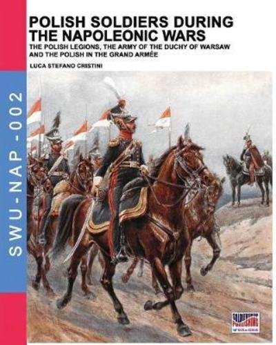 Cover for Luca Stefano Cristini · Polish soldiers during the Napoleonic wars (Paperback Book) (2018)