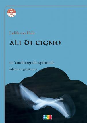 Cover for Judith Von Halle · Ali Di Cigno. Un'autobiografia Spirituale (Book)