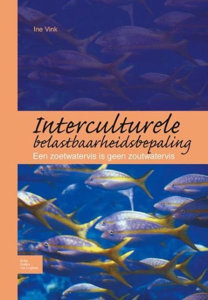 Cover for I Vink · Interculturele Belastbaarheidsbepaling: Een Zoetwatervis Is Geen Zoutwatervis (Paperback Bog) [2009 edition] (2009)