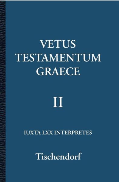 Cover for Konstantin Von Tischendorf · Vetus Testamentum Graece II 2/3 (Paperback Book) [Ancient Greek edition] (2007)