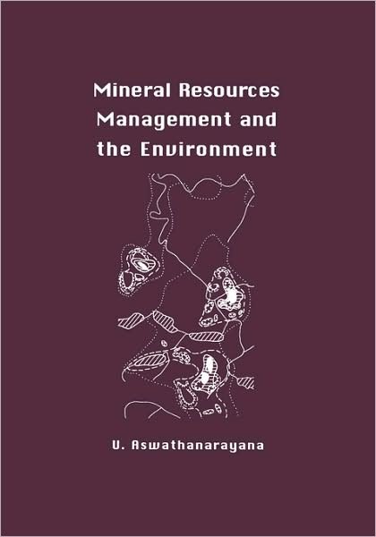 U. Aswathanarayana · Mineral Resources Management and the Environment (Hardcover bog) (2003)