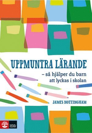 Cover for James Nottingham · Uppmuntra lärande : så hjälper du barn att lyckas i skolan (Buch) (2014)