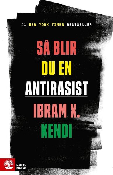Cover for Ibram X. Kendi · Så blir du en antirasist (Innbunden bok) (2021)