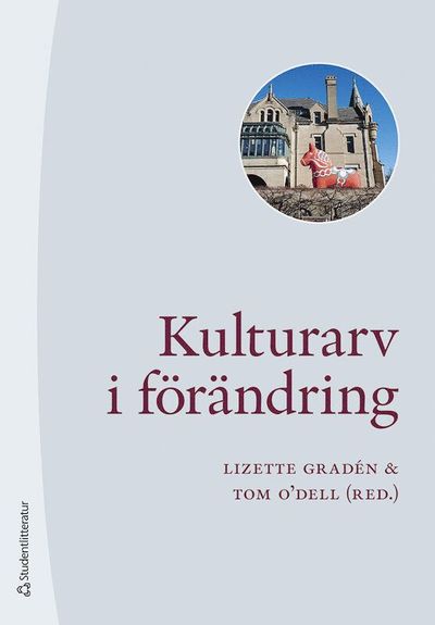 Cover for Gradén Lizette (red.) · Kulturarv i förändring (Taschenbuch) (2020)