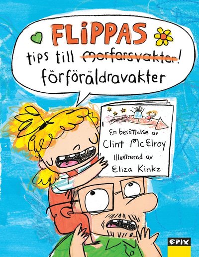 Cover for Clint McElroy · Flippas tips till förföräldravakter (Hardcover Book) (2023)