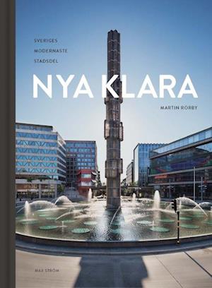 Cover for Martin Rörby · Nya Klara : Sveriges modernaste stadsdel (N/A) (2022)