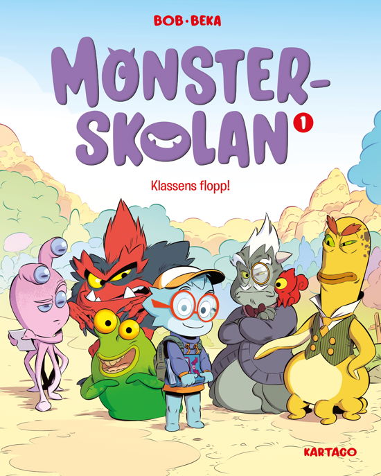 Monsterskolan 1 : Klassens flopp! - BeKa - Bøger - Kartago Förlag - 9789175154459 - 21. september 2023