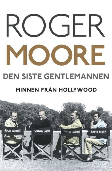 Cover for Roger Moore · Den siste gentlemannen: minnen från Hollywood (ePUB) (2017)
