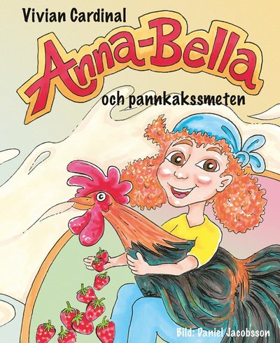 Cover for Vivian Cardinal · Anna-Bella och pannkakssmeten (Bound Book) (2021)