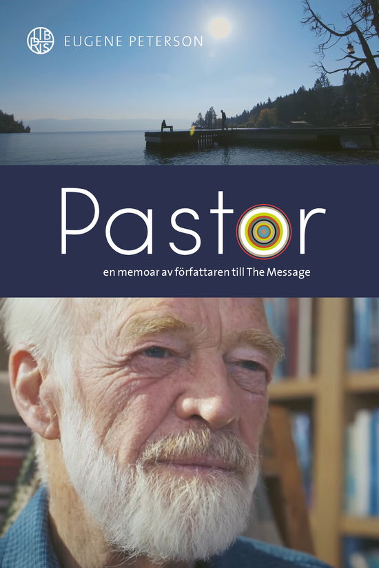 Cover for Eugene Peterson · Pastor : en livsberättelse av författaren till The Message (Hardcover Book) (2023)