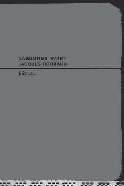 Cover for Jacques Roubaud · Någonting svart (Book) (2008)