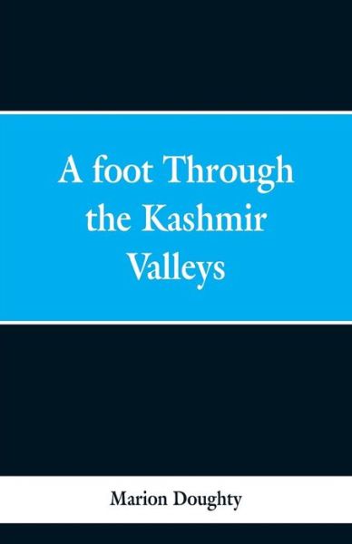 Cover for Marion Doughty · A Foot Through the Kashmir Valleys (Paperback Book) (2019)