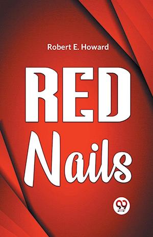 Cover for Robert E. Howard · Red Nails (Paperback Book) (2023)