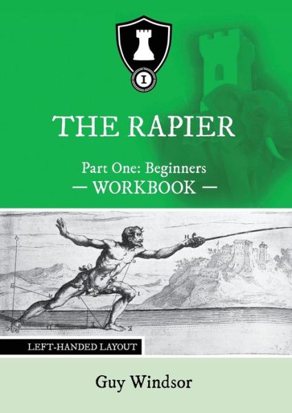 The Rapier Part One Beginners Workbook - Guy Windsor - Książki - Spada Press - 9789527157459 - 22 czerwca 2020