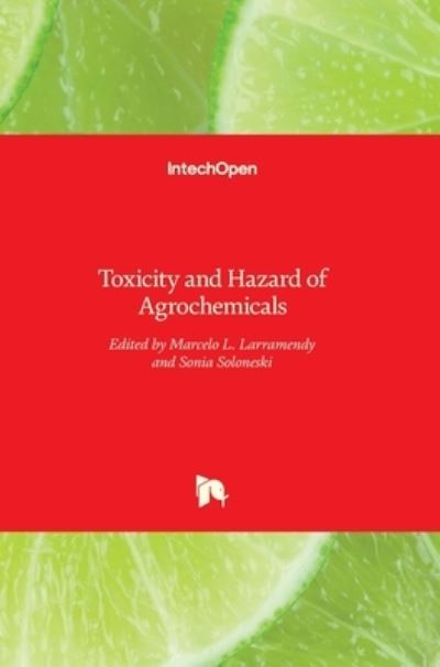 Cover for Marcelo Larramendy · Toxicity and Hazard of Agrochemicals (Hardcover Book) (2015)