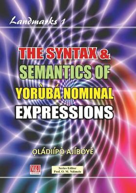 Cover for ?ládiíp?? Ajíbóyè · The Syntax &amp; Semantics of Yorùbá Nominal Expressions (Taschenbuch) (2016)