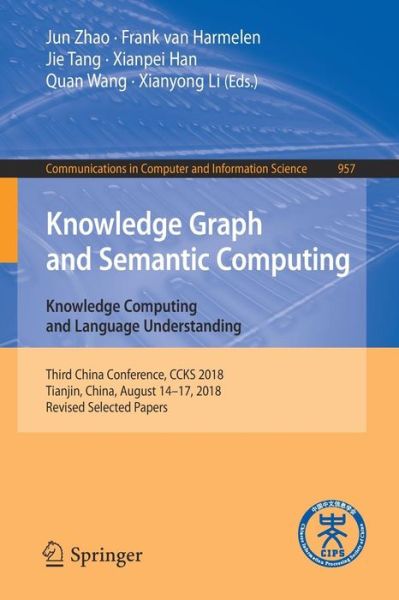 Cover for Knowledge Graph and Semantic Computing Knowledge Computing and Language Underst (Book) [1st ed. 2019 edition] (2019)