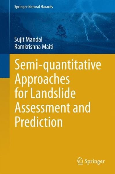 Sujit Mandal · Semi-quantitative Approaches for Landslide Assessment and Prediction - Springer Natural Hazards (Inbunden Bok) [2015 edition] (2014)