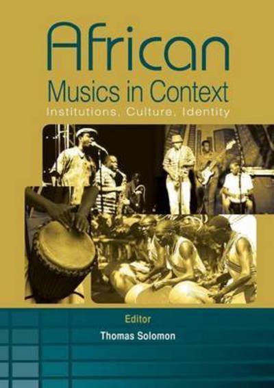 Cover for Thomas Solomon · African Musics in Context. Institutions, Culture, Identity (Paperback Book) (2015)