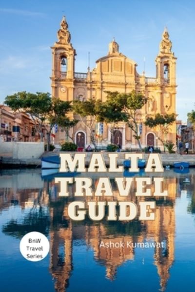 Cover for Ashok Kumawat · Malta Travel Guide - Bnw Travel (Paperback Book) (2023)