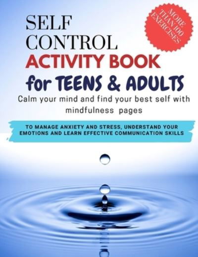 Cover for Damed Art · SELF CONTROL ACTIVITY BOOK for teens &amp; adults - Calm your mind and find your best self with mindfulness pages. To Manage Anxiety and Stress, Understand Your Emotions and Learn Effective Communication Skills: more than 100 pages (Paperback Book) (2022)