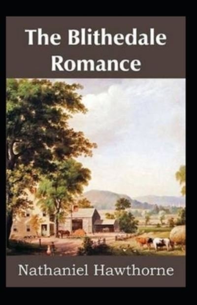 Cover for Nathaniel Hawthorne · The Blithedale Romance (Paperback Book) [Illustrated edition] (2021)