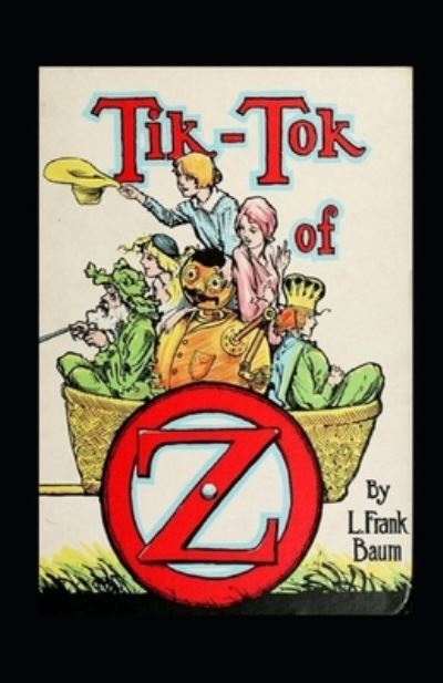 Cover for L Frank Baum · Tik-Tok of Oz Annotated (Taschenbuch) (2021)