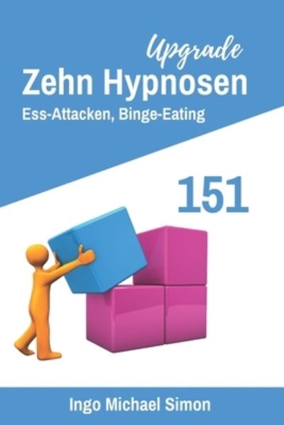 Cover for Ingo Michael Simon · Zehn Hypnosen Upgrade 151: Essattacken, Binge Eating (Paperback Book) (2021)