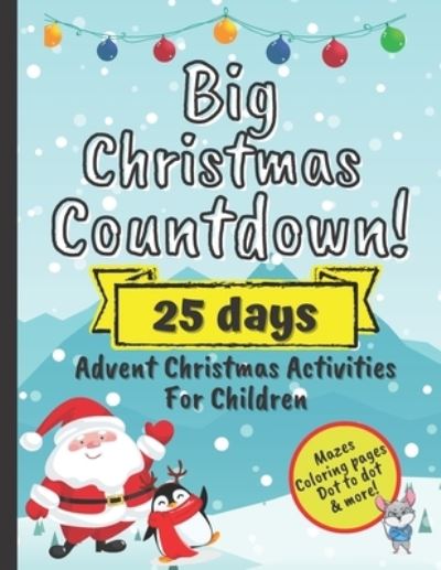 Cover for Katie Evans · Big Christmas Countdown! 25 Days Advent Christmas Activities For Children (Paperback Book) (2020)