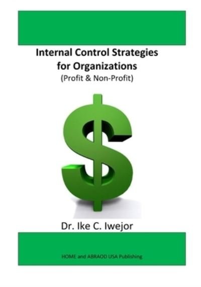 Cover for Ike Iwejor · Internal Control Strategies for Organizations (Paperback Bog) (2020)