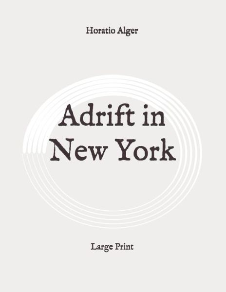 Cover for Horatio Alger · Adrift in New York (Paperback Book) (2020)