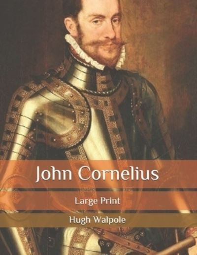 John Cornelius - Hugh Walpole - Książki - Independently Published - 9798655056459 - 9 lipca 2020