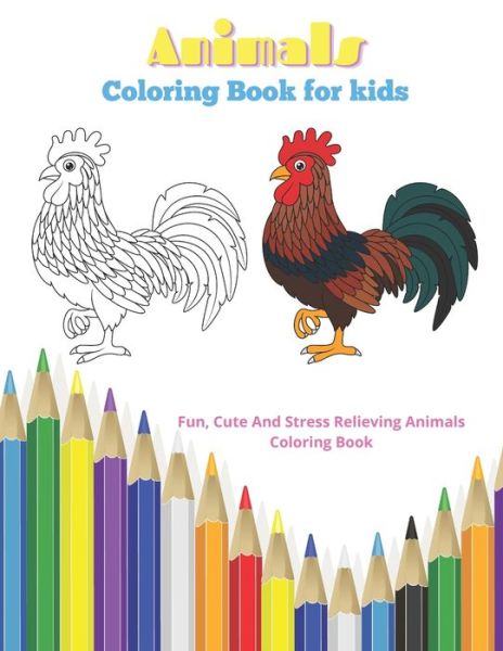 Cover for Estella Bello · Animals - Coloring Book for kids - Fun, Cute And Stress Relieving Animals Coloring Book (Paperback Book) (2020)