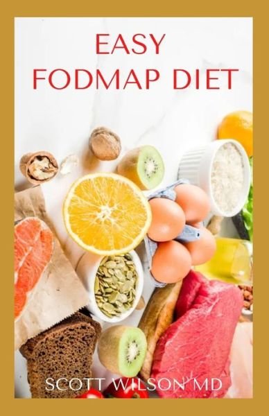Cover for Scott Wilson · Easy Fodmap Diet (Taschenbuch) (2020)