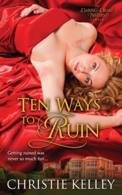 Cover for Christie Kelley · Ten Ways to Ruin (Paperback Book) (2020)