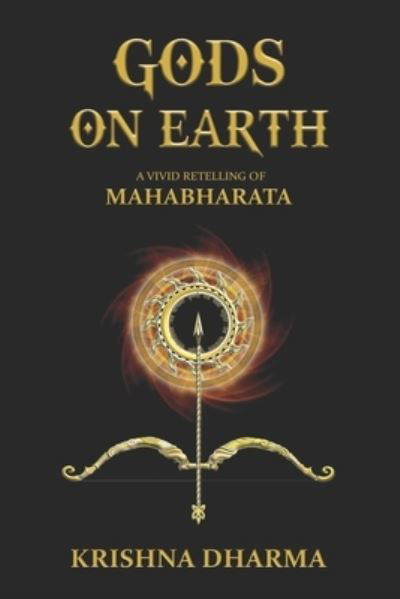 Cover for Krishna Dharma · Gods on Earth: A vivid retelling of Mahabharata (Paperback Book) (2021)