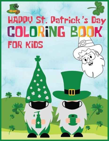 Cover for Rakibul Press · Happy St. Patrick's Day Coloring Book For Kids (Paperback Book) (2021)