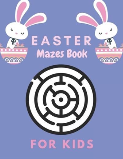 Cover for Aymane Jml · Easter Mazes book for Kids (Pocketbok) (2021)