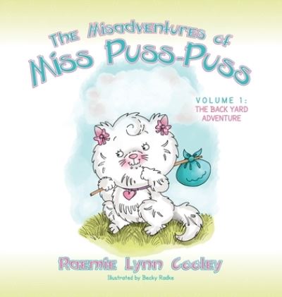 Cover for Raemie Lynn Cooley · Misadventures of Miss Puss-Puss (Book) (2023)