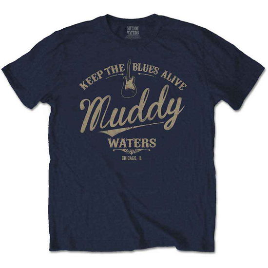 Cover for Muddy Waters · Muddy Waters Unisex T-Shirt: Keep The Blues Alive (T-shirt)