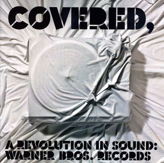 Cover for Covered: a Revolution in Sound - Warner Bros / Var · Covered: A Revolution In Sound - Warner Bros Var (CD) (2009)