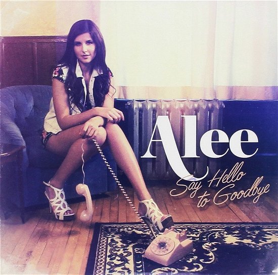 Cover for Alee · Say Hello to Goodbye (CD) (2015)
