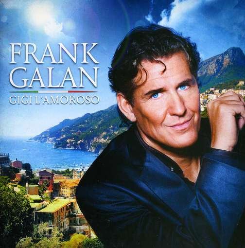 Cover for Frank Galan · Gigi L'amoroso (SCD) (2012)