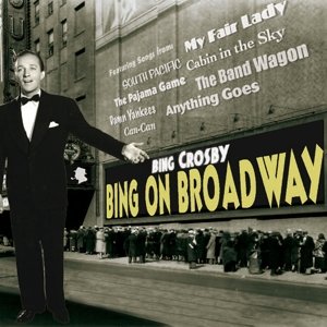 Cover for Bing Crosby · Bing on Broadway (CD) (2019)