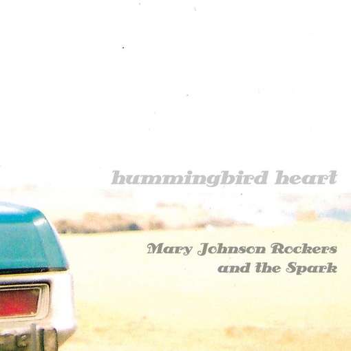 Cover for Mary Johnson · Hummingbird Heart (CD) (2011)